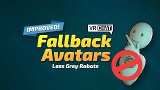 VRChat - Improved Fallback Avatars