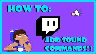 How to add sound commands to your stream (ChatBot and Stream Elements)