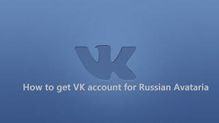 Avataria - How to get VK account for Russian Ava | Nicholion Avataria