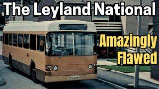 The Leyland National Bus: Amazingly Flawed Engineering!