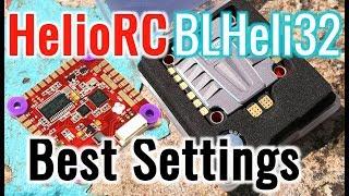 HelioRC - BLHeli_32 - Best Settings - Get the Full Power out of your ESC's