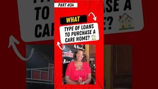 What Kind of Loans Exist for Care Home Buyers?