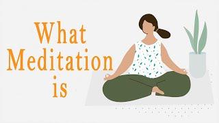 What Meditation Is by Henepola Gunaratana