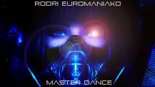 RODRI EUROMANIAKO -   MASTER DANCE