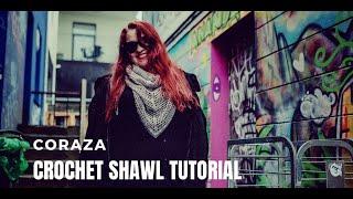 CORAZA Shawl  -  Full Crochet Tutorial