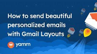 How to send beautiful personalized emails with Gmail Layouts