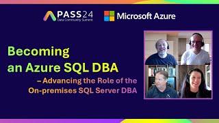 Upgrade Your SQL Server DBA Skills to Azure Cloud DBA – Join Us at the #PASSDataSummit 2024