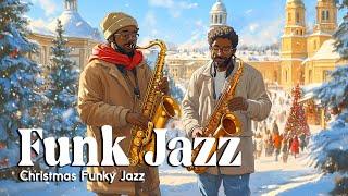 Christmas Funky Jazz  Uplifting and Groovy Holiday Melodies to Bring Joy and Warmth to Celebrations