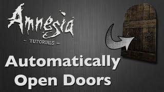 [Tutorial] Amnesia - Automatically Open Doors with Script [HD]