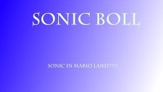 Sonic Boll - Sonic in MARIO?!?! #1