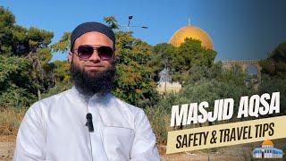 Is It Safe To Visit Masjid Al-Aqsa? Tips and Information on Travelling to Masjid Aqsa 2024