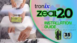 Tronix Zeal 2.0 Installation - Innovatronix Inc.