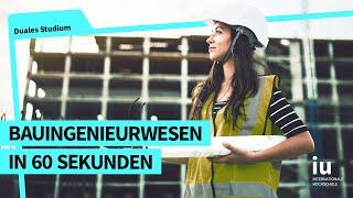 Das duale Studium Bauingenieurwesen in 60 Sekunden | IU Duales Studium