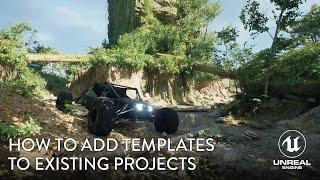 How to Add a Template to an Existing Project in Unreal Engine 5