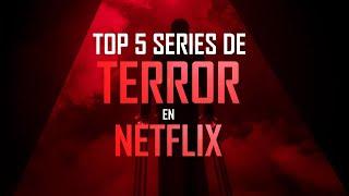 5 SERIES DE TERROR EN NETFLIX que no podrás ver solo