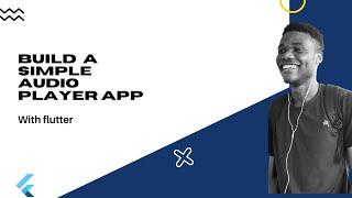 Flutter : Build a simple Audio player app