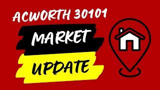 Real Estate Update for Acworth 30101