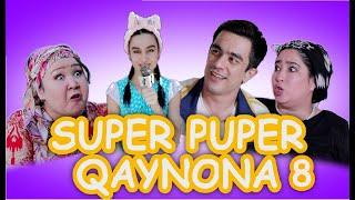 SUPER PUPER QAYNONA 8–QISM. ( СУПЕР ПУПЕР КАЙНОНА)