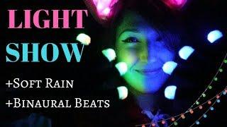 ASMR - LIGHT SHOW ~ Twinkling Rainbow Lights w/ Binaural Beats & Soft Rain !