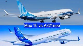 737 Max 10: Better than A321neo? (A321neo vs 737 max 10)