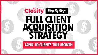 My EXACT Client Acquisition Strategy (Book 10 HIGH TICKET Clients/Month)