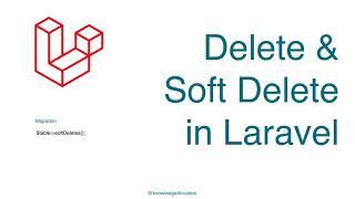 Delete And Soft Delete in Laravel | Laravel Tutorial