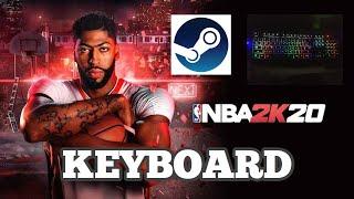 Playing NBA 2k20 on STEAM using my Keyboard!