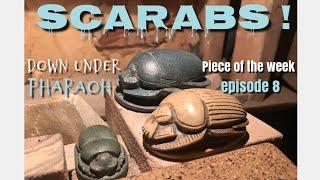 Egyptian Scarab / Khepri - Down under Pharaoh’s ‘Piece of the Week’ - episode 8