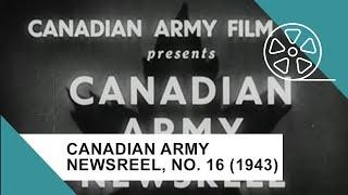 Canadian Army Newsreel, No. 16 (1943)