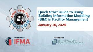 Quick Start Guide: Using Building Information Modeling (BIM) in Facility Management - Ask the FM Doc