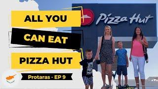 Protaras Pizza Hut Meal - June 2024 - Episode 9