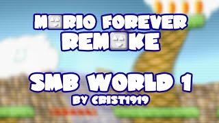 MARIO FOREVER REMAKE 4.0 • SMB1 WORLD 1 • WALKTHROUGH (1080p60)