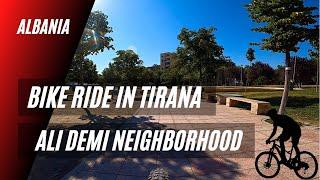 Bike Ride in Tirana August 2021 | Ali Demi Neighborhood -  Albania