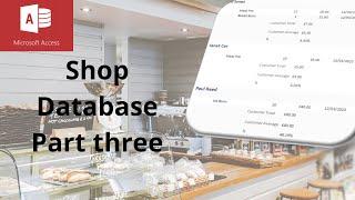 How to create a simple shop database part three.  Microsoft Access tutorial