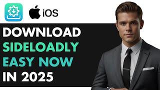 How to Download SideLoadly NOW and Sideload Apps on Your iOS Device in 2025!