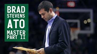 Brad Stevens ATO Master Part II