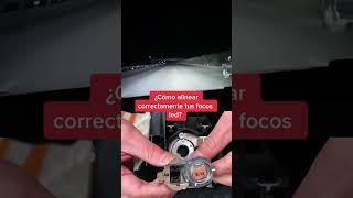 ¿Cómo alinear correctamente tus focos led #leds #faroled #farosled #tiktokauto #parati #focosled #ba