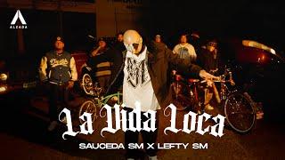 Sauceda SM x Lefty SM - La Vida Loca