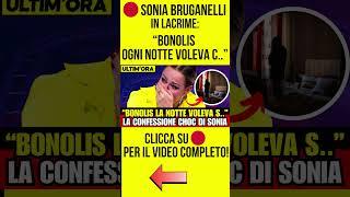 SONIA BRUGANELLI IN LACRIME - CONFESSIONE CHOC SU BONOLIS :" PER L.. #notizie #gossip#ultimenotizie