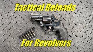 Tactical Reloads for Revolvers