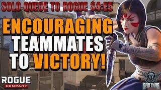 ENCOURAGING TEAMMATES TO WIN SOLO QUEUE GAMES! Solo Queue To Rogue S4:E5 (Rogue Company Ranked)