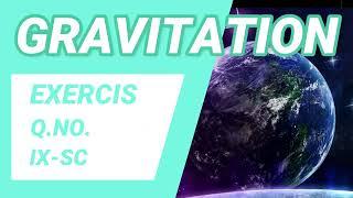 GRAVITATION | EXERCISE PROBLEMS 13 TO 18 | #CBSE-TOPPERS #classix #physics #cbse #gravitation