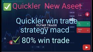 Quickler win trade | Quickler a new assit | quickler olymp trade | quickler macd indicator strategy