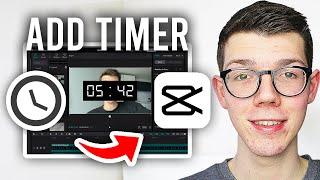 How To Add A Timer In CapCut PC - Full Guide