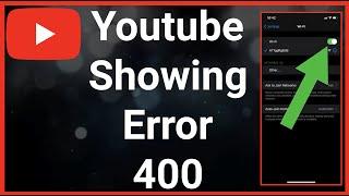 Fix Youtube Error 400! (Problem Solved)