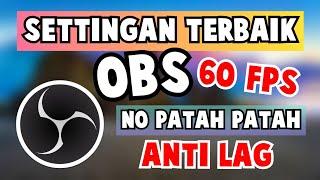 CARA SETTING OBS BIAR TIDAK LAG - NO PATAH - PATAH