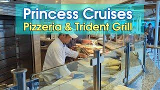 Princess Cruise Pizzeria, Trident Grill Menus & Review