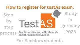 How to register for TestAs exam  | study Bachlors in Germany  | Step by Step guide, full process