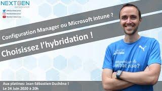 Configuration Manager ? Microsoft Intune ? Pourquoi choisir ? Choisissez l’hybridation !