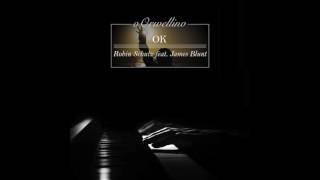 OK - Robin Schulz feat. James Blunt (Piano Cover by oOrwellino)